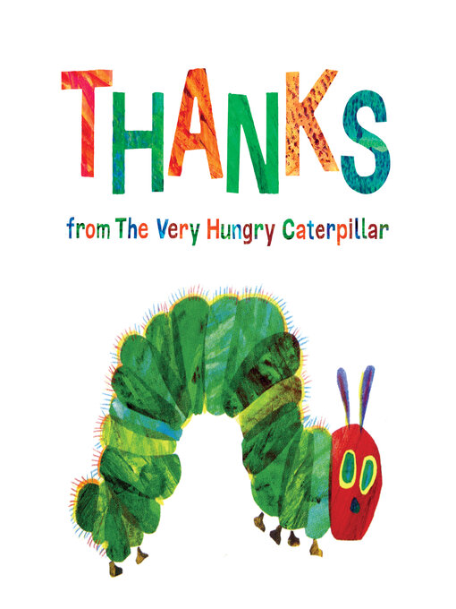 Title details for Thanks from the Very Hungry Caterpillar by Eric Carle - Available